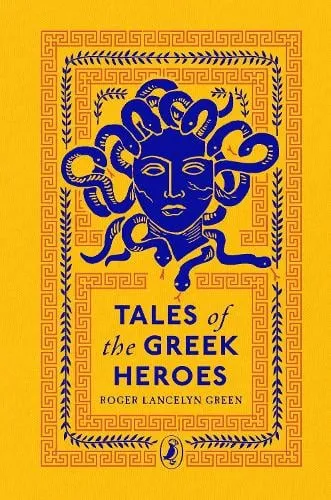 Roger Lancelyn Green Tales of the Greek Heroes