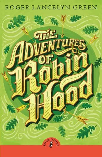 Roger Lancelyn Green The Adventures of Robin Hood