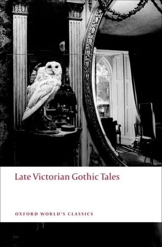 Roger Luckhurst Late Victorian Gothic Tales