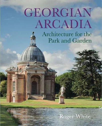 Roger White Georgian Arcadia