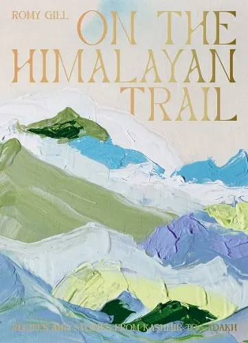 Romy Gill On the Himalayan Trail