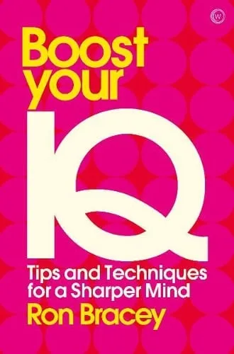 Ron Bracey Boost your IQ