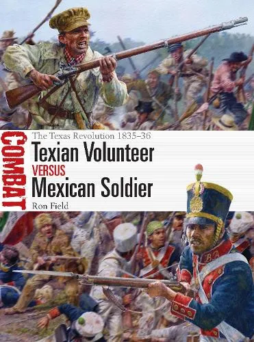 Ron Field Texian Volunteer vs Mexican Soldier