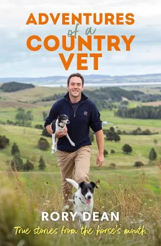 Rory Dean Adventures of a Country Vet