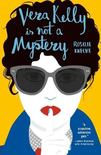 Rosalie Knecht Vera Kelly Is Not A Mystery