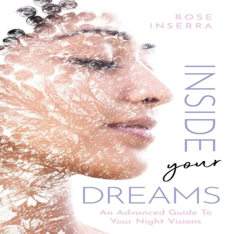 Rockpool Publishing Inside Your Dreams : An Advanced Guide To Your Night Visions