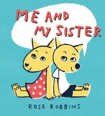 Rose Robbins Me and My Sister