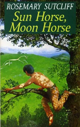 Rosemary Sutcliff Sun Horse, Moon Horse