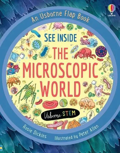 Rosie Dickins See Inside the Microscopic World
