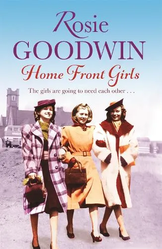 Rosie Goodwin Home Front Girls