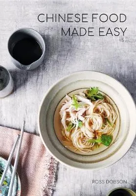 Ross Dobson Chinese Food Made Easy