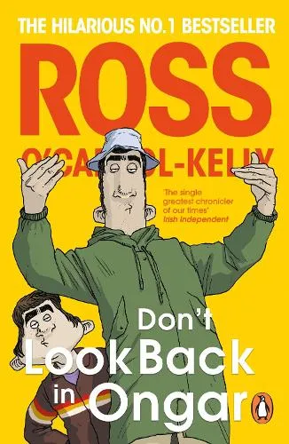 Ross O'Carroll-Kelly Don’t Look Back in Ongar