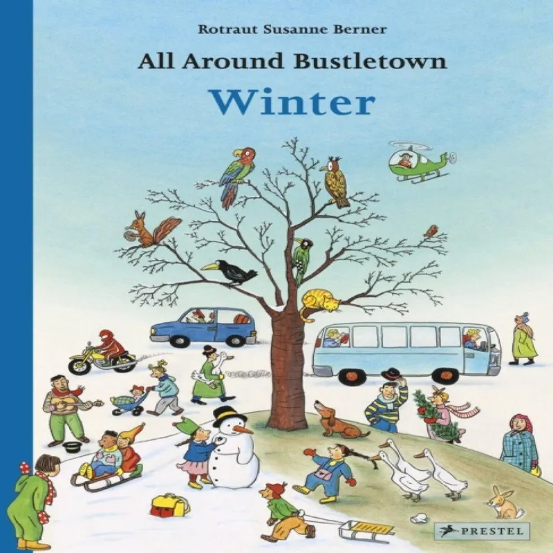 Rotraut Susanne Berner All Around Bustletown: Winter Board book Book Multicolor