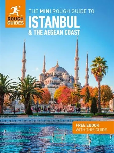 Rough Guides The Mini Rough Guide to Istanbul and the Aegean Coast: Travel Guide with eBook