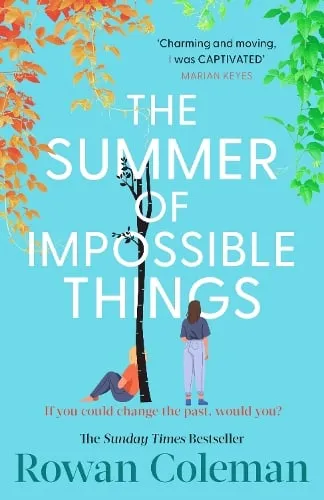 Rowan Coleman The Summer of Impossible Things