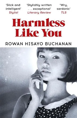 Rowan Hisayo Buchanan Harmless Like You