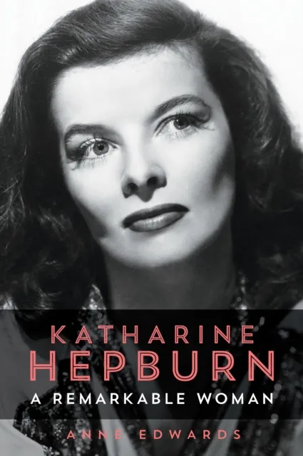 Anne Edwards Katharine Hepburn : A Remarkable Woman Paperback Book Multicolor