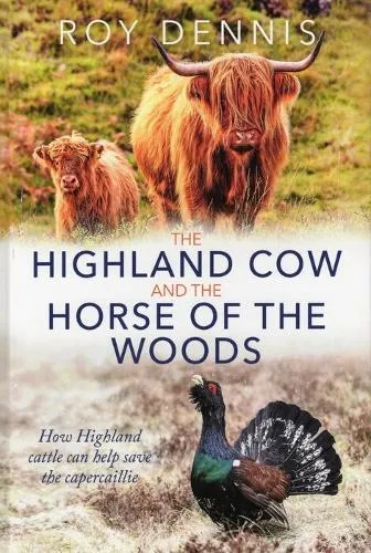 Roy Dennis Highland Cow & the Horse of the Woods