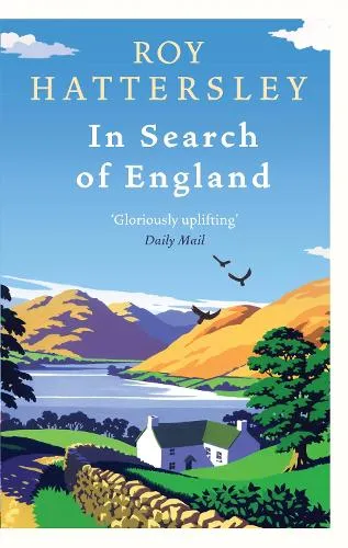 Roy Hattersley In Search Of England