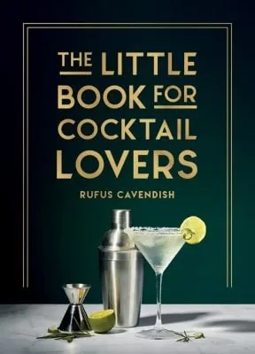 Rufus Cavendish The Little Book for Cocktail Lovers