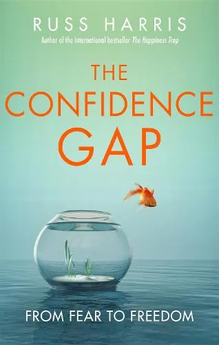 Russ Harris The Confidence Gap