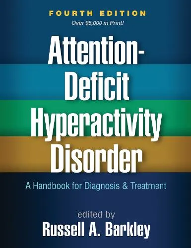 Russell A. Barkley Attention-Deficit Hyperactivity Disorder, Fourth Edition