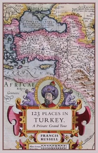 Russell Francis 123 Places in Turkey