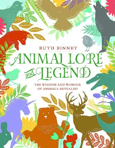 Ruth Binney Animal Lore and Legend
