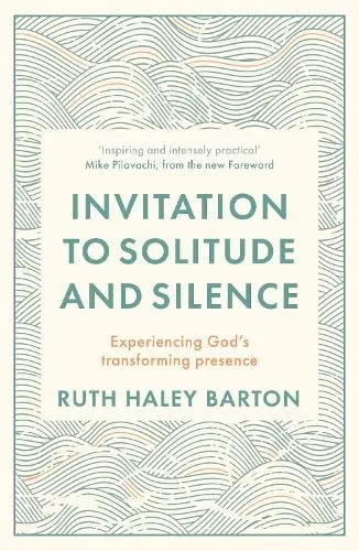 Ruth Hayley Barton Invitation to Solitude and Silence