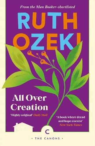 Ruth Ozeki All Over Creation