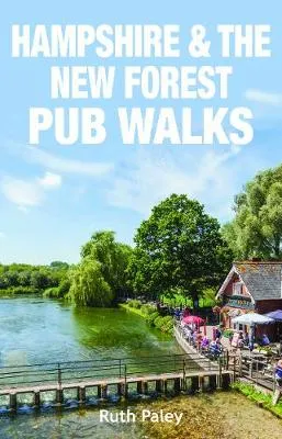 Ruth Paley Hampshire & the New Forest Pub Walks