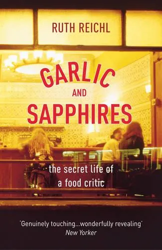 Ruth Reichl Garlic And Sapphires