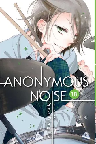 Ryoko Fukuyama Anonymous Noise, Vol. 18 Volume 18