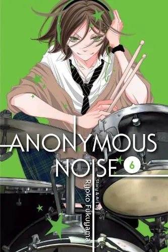 Ryoko Fukuyama Anonymous Noise, Vol. 6 Volume 6