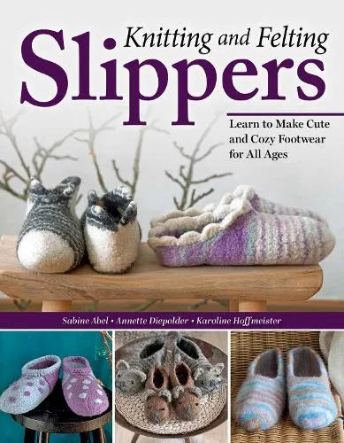 Sabine Abel Knitting and Felting Slippers