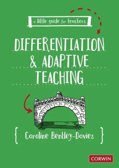 Sage Publications Ltd A Little Guide For Teachers: Differentiation And Adaptive Teaching