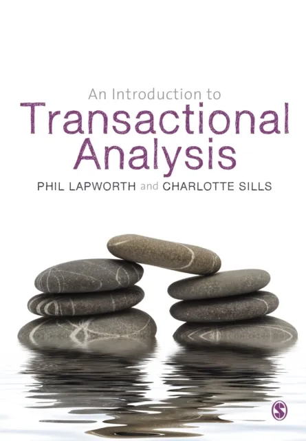 Sage Publications Ltd An Introduction To Transactional Analysis : Helping People Change