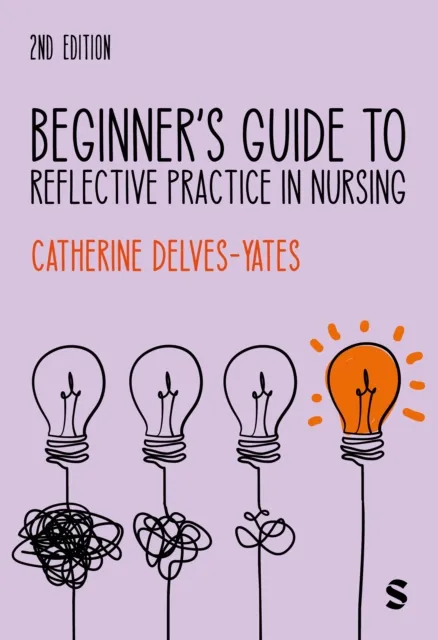 Sage Publications Ltd Beginner'S Guide To Reflective Practice In Nursing