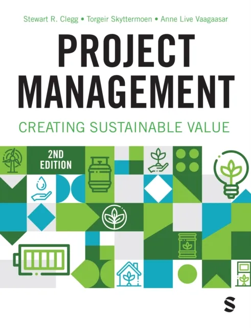 Sage Publications Ltd Project Management : Creating Sustainable