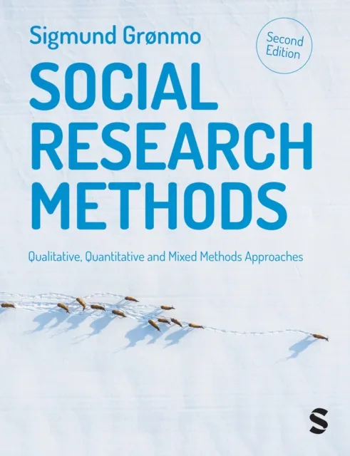 Sage Publications Ltd Social Research Methods : Qualitative, Quantitative And Mixed Methods Approaches