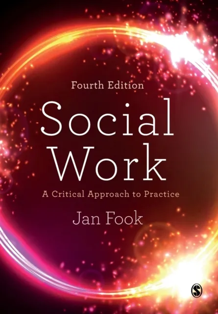 Sage Publications Ltd Social Work : A Critical Approach To Practice