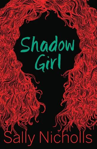 Sally Nicholls Shadow Girl