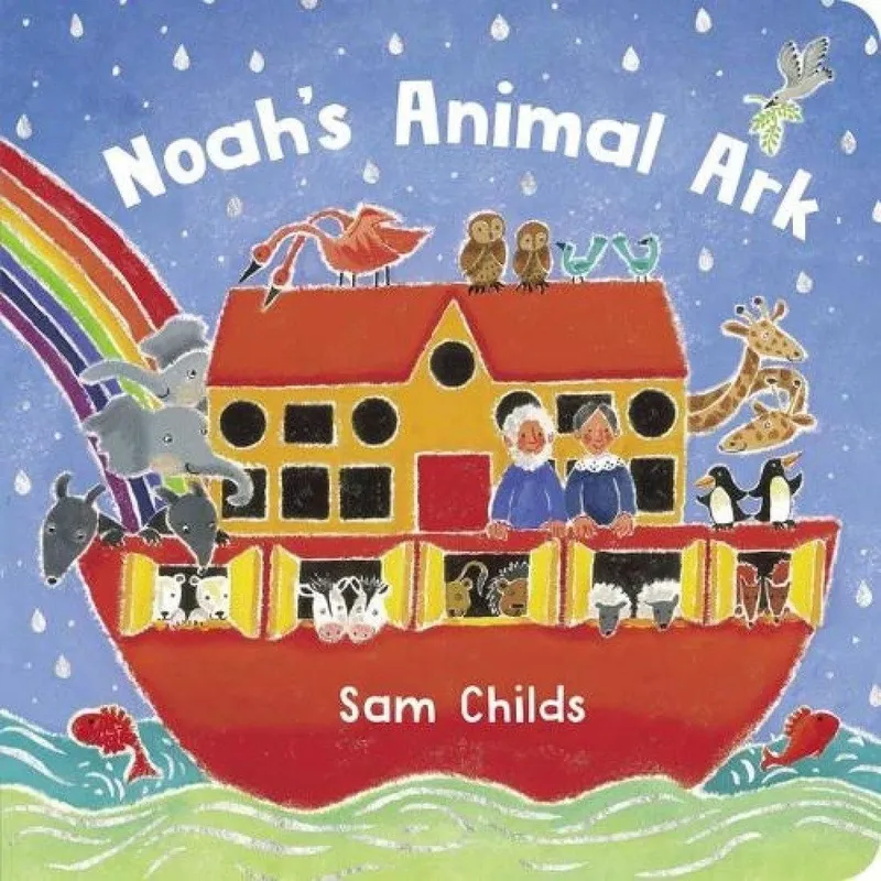 Sam Childs Noah's Animal Ark BB (NE) Hardback Book Multicolor