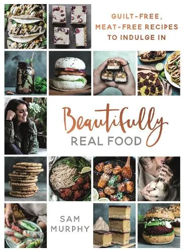 Sam Murphy Beautifully Real Food