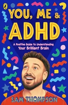 Sam Thompson You, Me & Adhd
