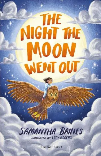 Samantha Baines The Night the Moon Went Out: A Bloomsbury Reader