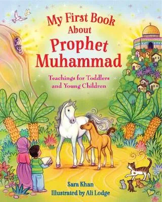 Sara Khan My First Book About Prophet Muhammad