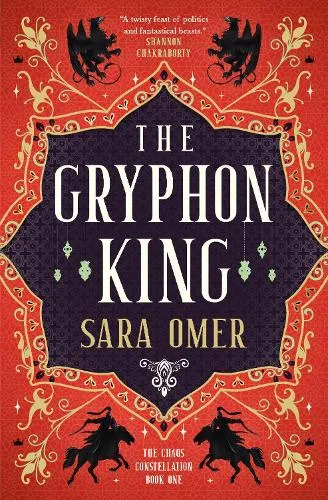 Sara Omer The Chaos Constellation - The Gryphon King