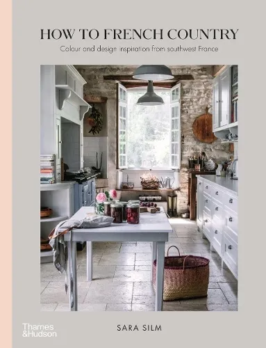 Sara Silm How to French Country