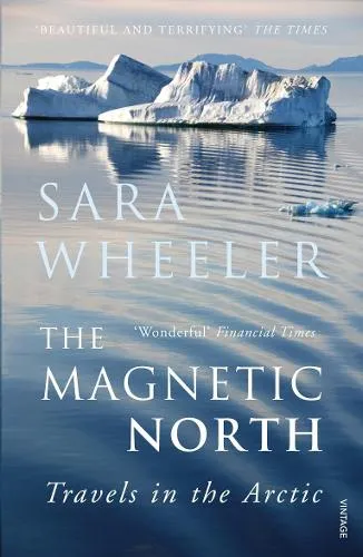 Sara Wheeler The Magnetic North